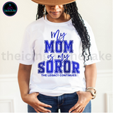 My Mom is My Soror- Finer Edition