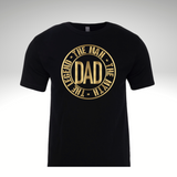 DAD: The Man, The Myth, The Legend T-Shirt