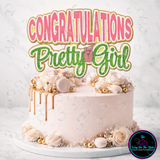Happy Birthday/Congratulations Pretty Girl (AKA inspired) Cake Topper