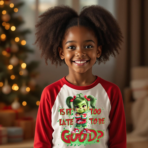 "Is It Too Late To Be Good?" Grinch-Inspired Raglan T-Shirt