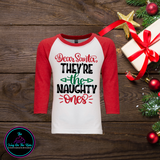 Family Christmas Shirts/Dear Santa They're the Naughty Ones