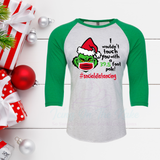 Grinch Social Distancing Ragland T-shirt/Family T-shirts/Happy Holidays/Merry Christmas