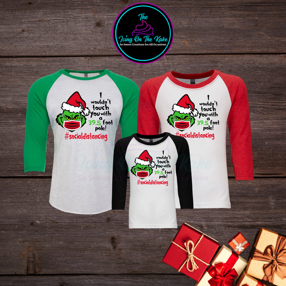 Grinch Social Distancing Ragland T-shirt/Family T-shirts/Happy Holidays/Merry Christmas