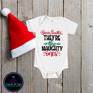 Family Christmas Shirts/Dear Santa They're the Naughty Ones