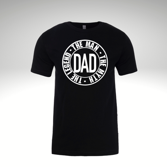 DAD: The Man, The Myth, The Legend T-Shirt