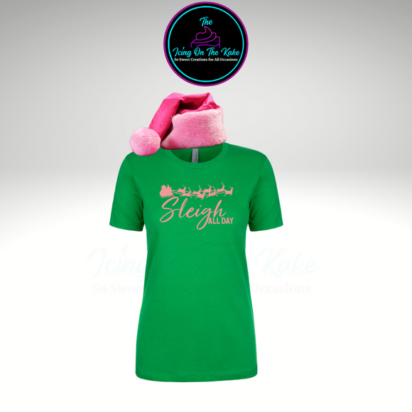 Pretty Girl: Sleigh All Day Holiday T-shirt